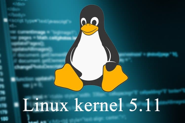 Linux kernel 5.11 released